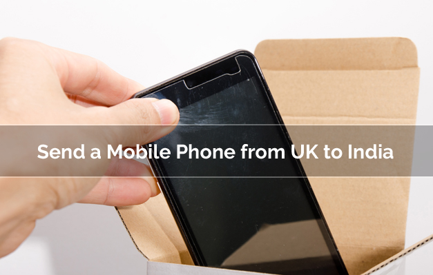 Send a Mobile Phone from UK to India